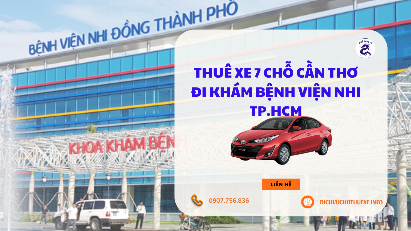 thuê xe 7 chỗ cần thơ bích long khám chữa bệnh sài gòn